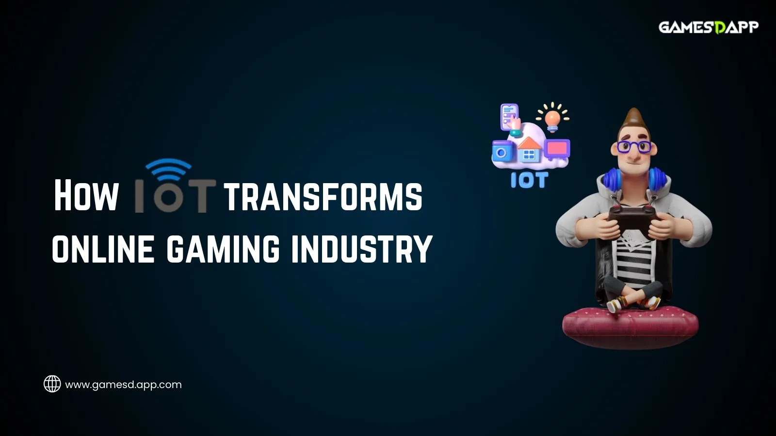 The Impact of IoT on the Online Gaming Industry: A Game-Changing Transformation